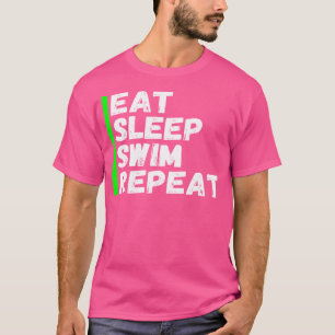 Funny Eat Sleep Swim Repeat Swimming T-Shirt