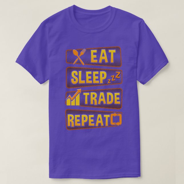 Funny Eat Sleep Trade Repeat Investors 1 T-Shirt (Design Front)