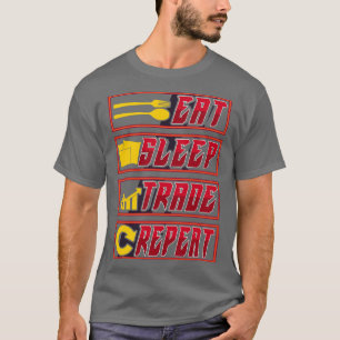 Funny Eat Sleep Trade Repeat Investors T-Shirt