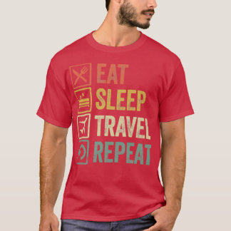 Funny eat sleep travel repeat retro vintage style T-Shirt