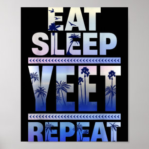 Funny Eat Sleep Yeet Repeat Retro Quote Poster