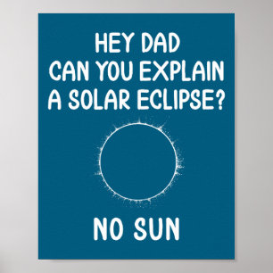 Funny Eclipse Solar Sun Totality Astronomy Poster