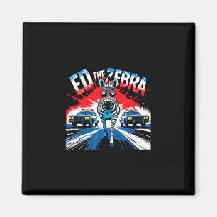 Funny Ed The Zebra 2025 Adventure Retro Vintage Magnet