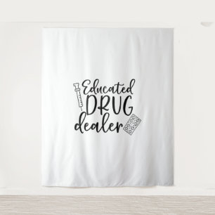 Funny Educated Nurse Drug Dealer Sticker  Tapestry