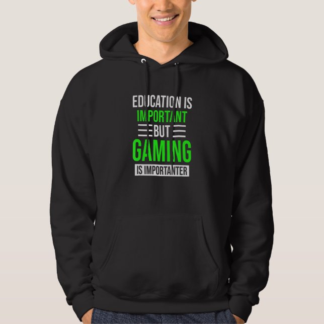 Funny Education Is Important Video Games Gamer Men Hoodie (Front)