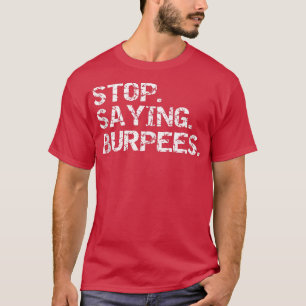 Funny Eercise Saying Workout Gear Stop 59 T-Shirt