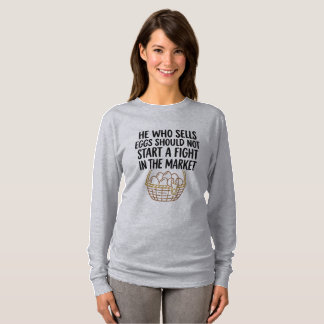 Funny Egg Seller Proverb T-Shirt