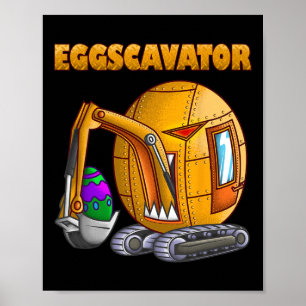 Funny Eggscavator Cute Excavator Easter Lovers Kid Poster