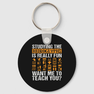 Funny Egyptologist Quote Ancient Egypt Lover Sayin Key Ring