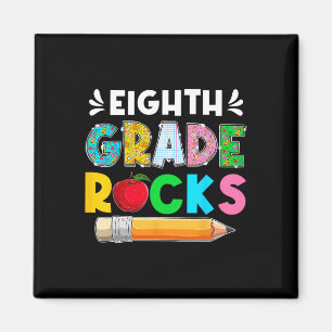Funny Eighth Grade Rocks Students First Day Of Sch Magnet
