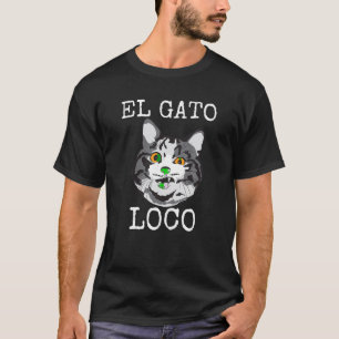 Funny El Gato Loco Crazy Kitten Cat Lover Adopt Fe T-Shirt