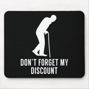 Funny Elderly Gag Gift Senior Citizen Gag - Don't  Mouse Pad