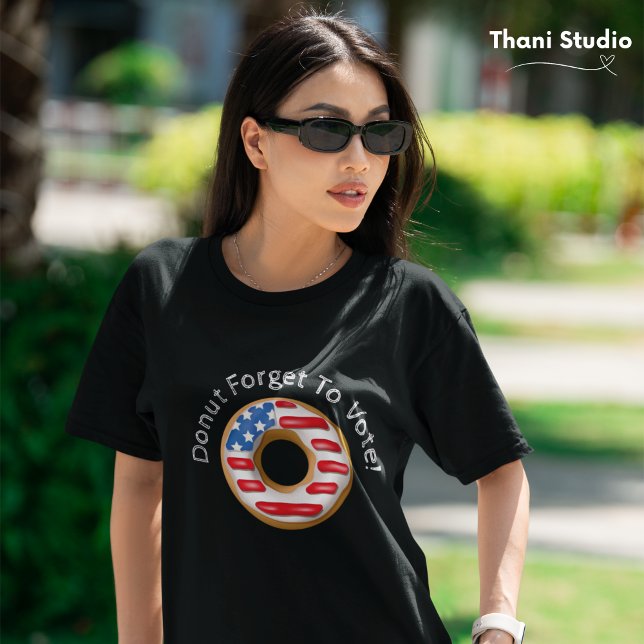Funny Election Doughnut Forget to Vote Dark T-Shirt (Creator Uploaded)