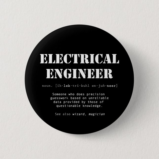 Funny Electrical Engineer Definition Gift 6 Cm Round Badge (Front)