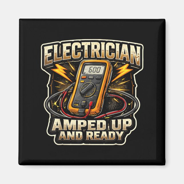Funny Electrician Amped Up and Ready Electrical Magnet (Front)