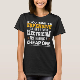 Funny Electrician Art For Men Dad Electronics Engi T-Shirt
