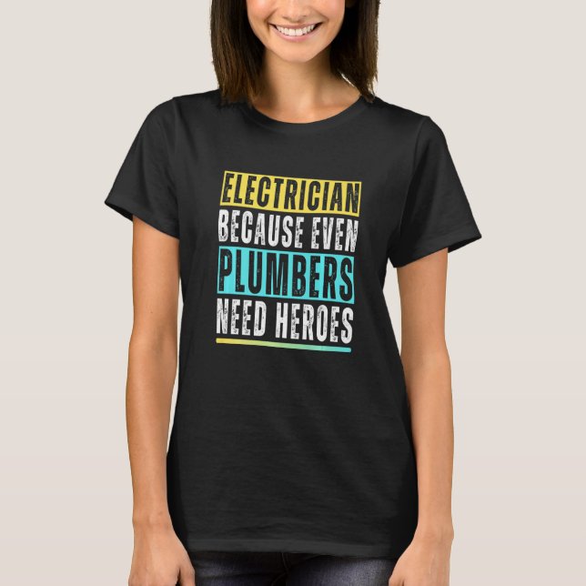 Funny Electrician Art Men Women Electrical Enginee T-Shirt (Front)