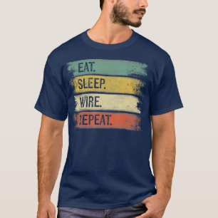 Funny Electrician Gifts Eat Sleep Wire Repeat T-Shirt