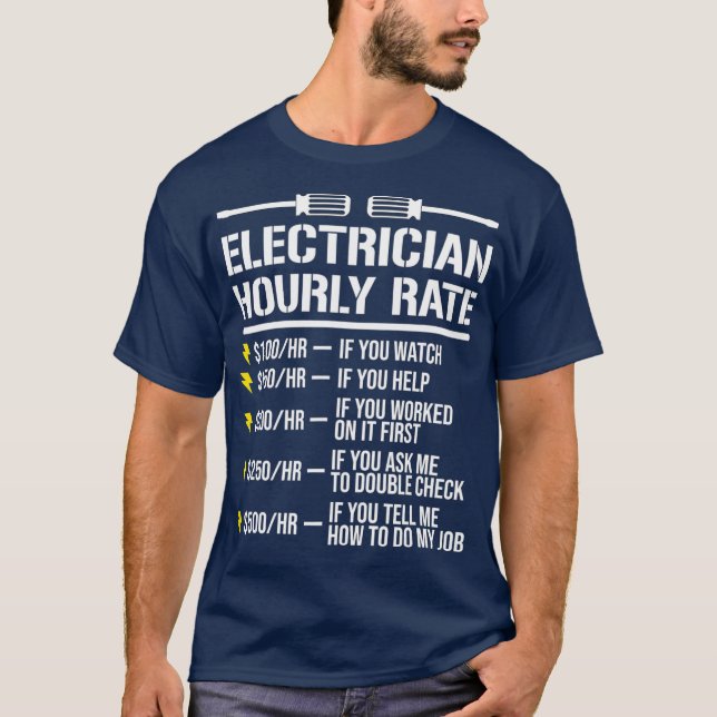 Funny Electrician Hourly Rate Humour T-Shirt (Front)