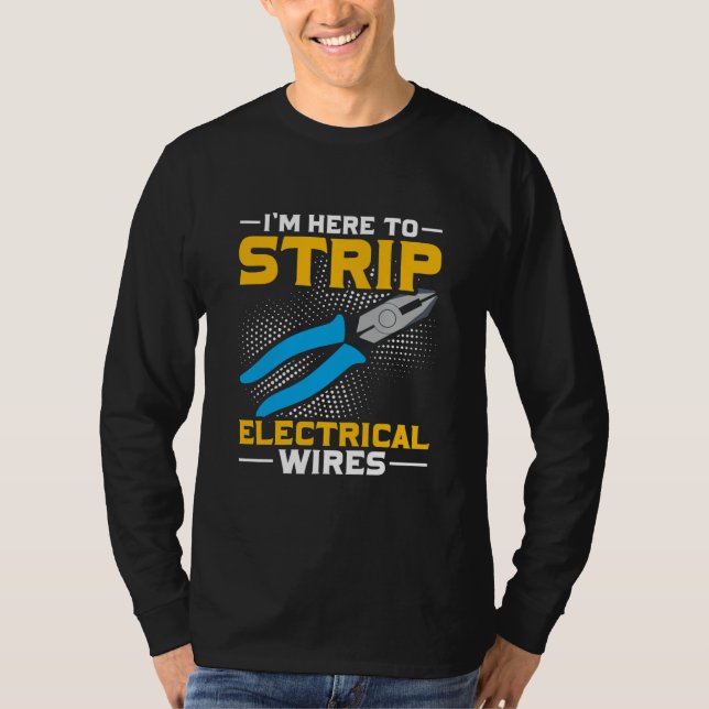 Funny Electrician Joke Saying Job Husband Humour  T-Shirt (Front)