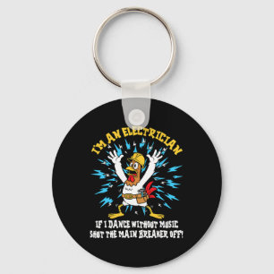 Funny Electrician Meme Dance Without Music Lineman Key Ring
