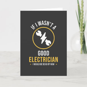 Funny Electrician Quote Card
