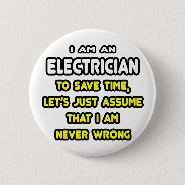 Funny Electrician T-Shirts and Gifts 6 Cm Round Badge (Front)