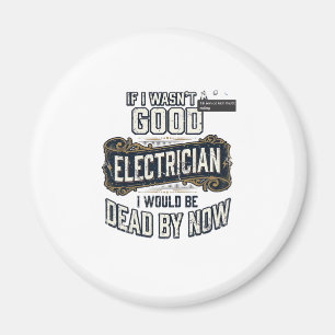 Funny Electrician Vintage Engraving Quote Design Magnet
