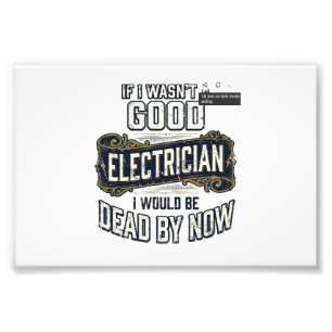 Funny Electrician Vintage Engraving Quote Design Photo Print