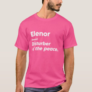 Funny Elenor 'Disturber of the Peace' Custom Perso T-Shirt