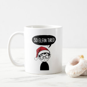 Funny ELF Christmas Morning Stocking Stuffer Coffee Mug