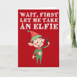 Funny Elf Christmas Pun Let Me Take An Elfie Card