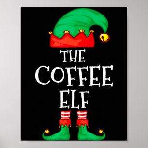 Funny Elf Family Christmas The Coffee Elf Sweater Poster