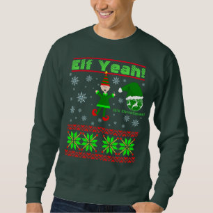 Funny Elf Yeah Christmas Sweatshirt