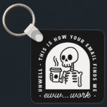 Funny email found me unwell corporate work jokes key ring<br><div class="desc">How your email finds me funny found me unwell did not find me well eww work corporate quotes dark humorous jokes. Tired corporate worker skeleton with coffee retro vintage gothic aesthetic lazy coworker boss fun gift black keychain outfit accessory.</div>