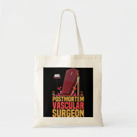 Funny Embalmer Post Mortem Vascular Surgeon Embalm