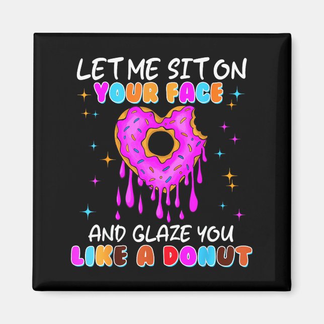 Funny Embarring Donut Dirty Shirts For Women Adult Magnet (Front)