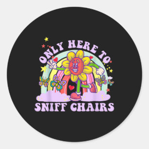 Funny Embarring Inappropriate Only Here To Sniff C Classic Round Sticker