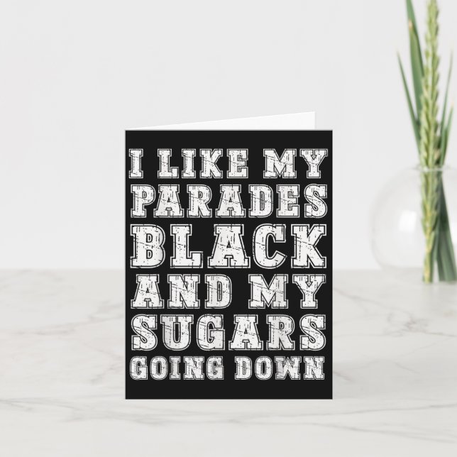Funny Emo Rock Music Quote Black Parade Sugar Down Card (Front)