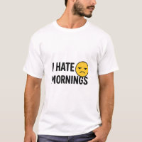 Funny Emoji Quote – I Hate Mornings