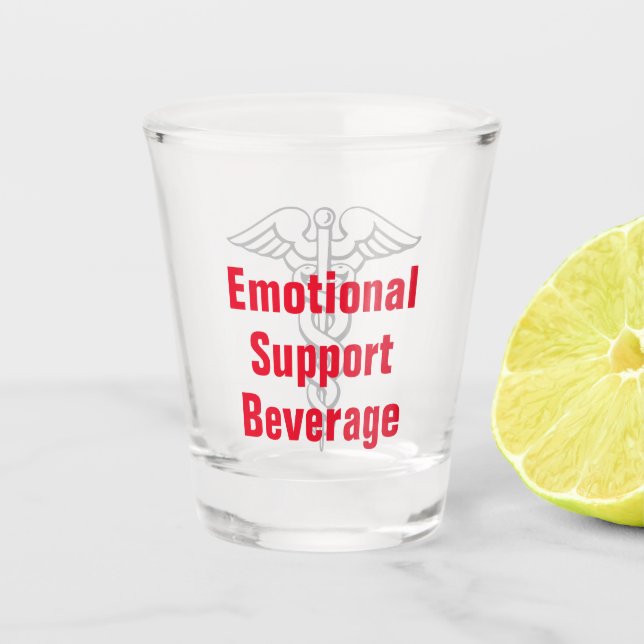 Funny Emotional Support Beverage Joke Shot Glass (Front)