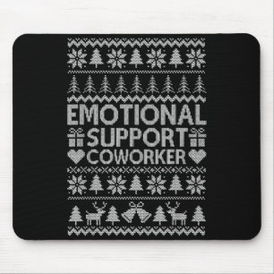 Funny Emotional Suprt Coworker Office Ugly Christm Mouse Pad