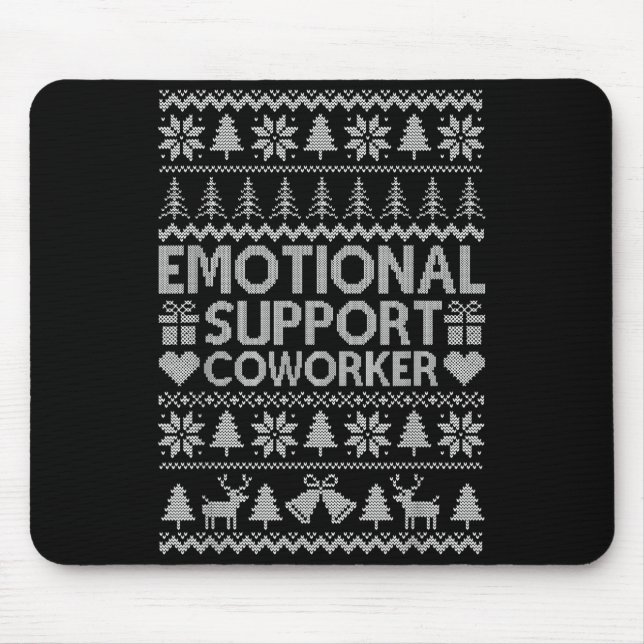 Funny Emotional Suprt Coworker Office Ugly Christm Mouse Pad (Front)
