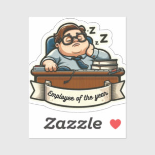 Funny "Employee of the year" sticker- sarcasm- bad