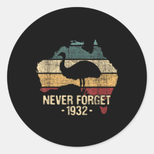 Funny Emu Shirts Never Forget 1932 Emu War Uni Adu Classic Round Sticker