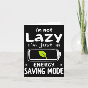 Funny Energy Saving Mode Design Lazy Humor Joke Gi Card