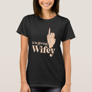 Funny Engagement Fiance It Giving Wife Bachelorett T-Shirt