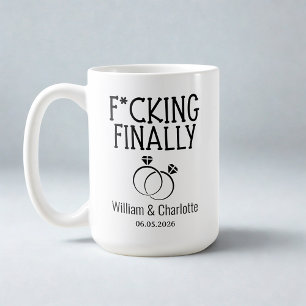 Funny Engagement Mug, F*cking Finally Mug, Couple Coffee Mug