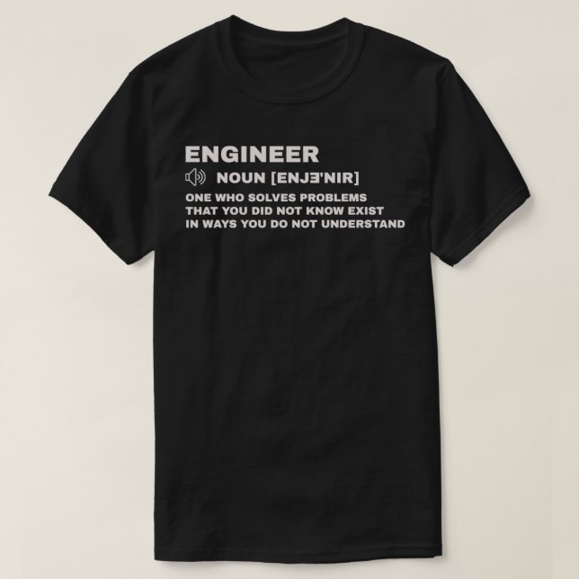 Funny Engineer Definition Funny gift T-Shirt (Design Front)
