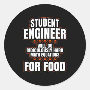 Funny Engineer Engineering College Student S Classic Round Sticker